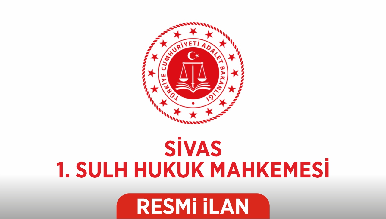 T.C. SİVAS 1. SULH HUKUK MAHKEMESİNDEN