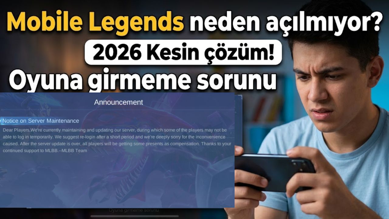 Mobile Legends neden açılmıyor? 2026 Kesin çözüm! Oyuna girmeme sorunu