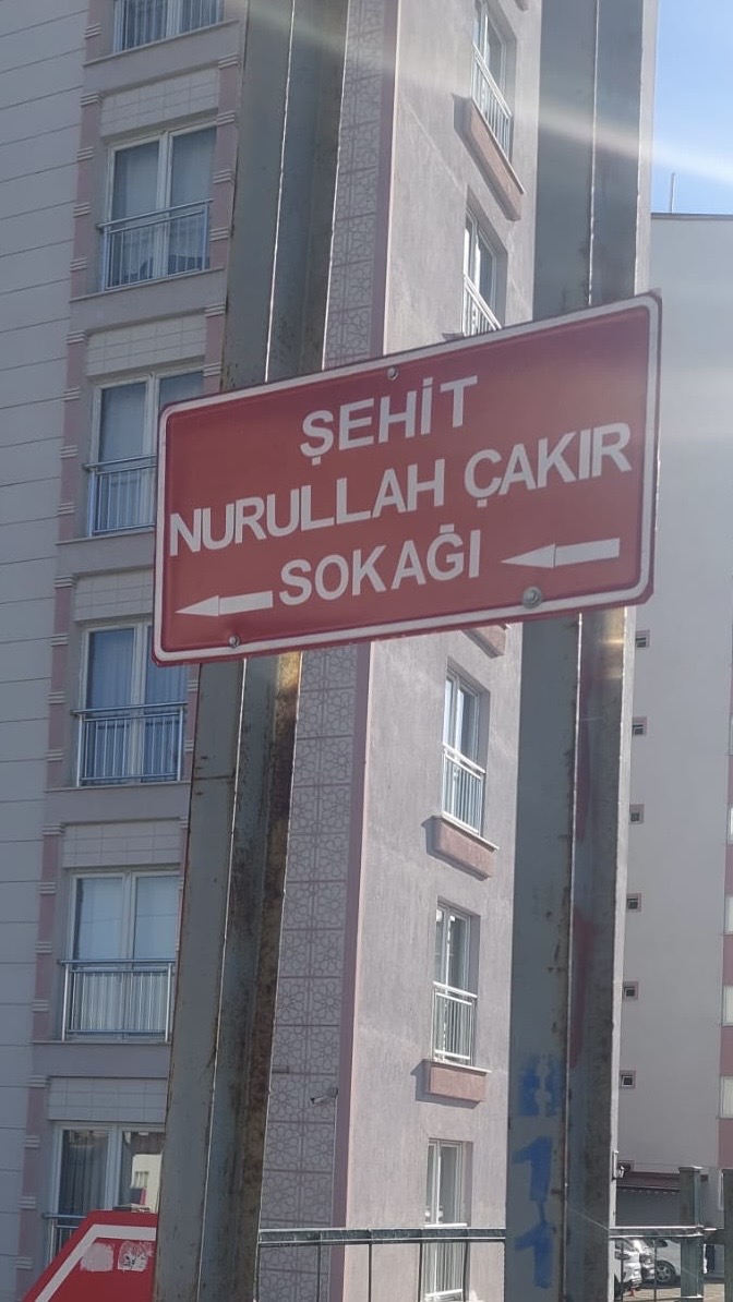 Şehit Nurullah Çakır’ın İsmi Babasının Oturduğu Sokağa Verildi