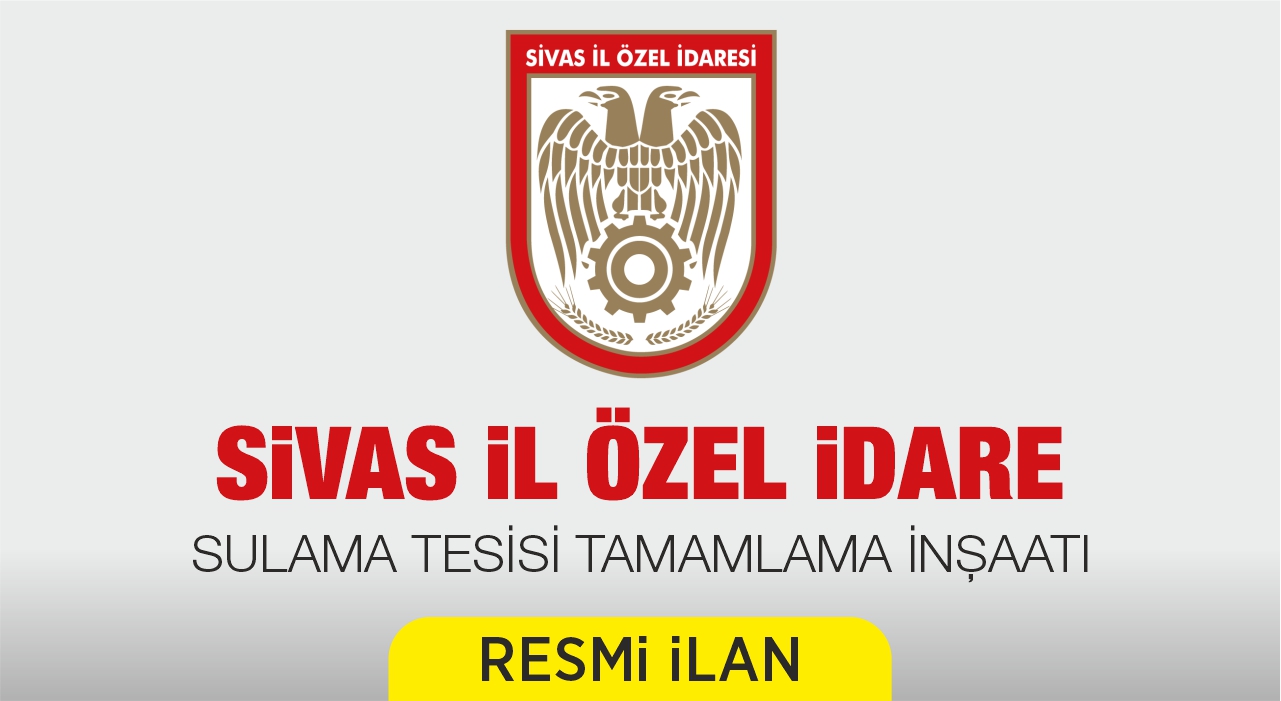 SULAMA TESİSİ TAMAMLAMA İNŞAATI YAPTIRILACAKTIR
