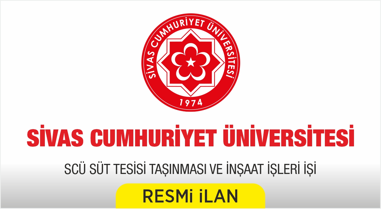 SCÜ SÜT TESİSİ TAŞINMASI VE İNŞAAT İŞLERİ İŞİ