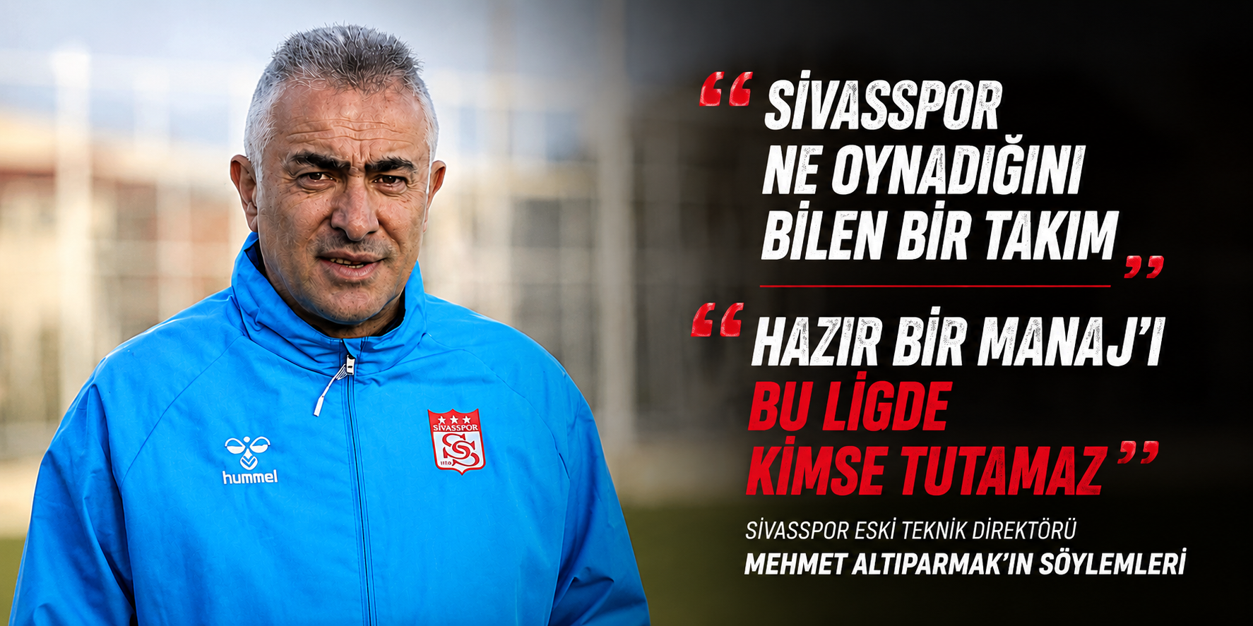 Altıparmak: Sivasspor ne oynadığını bilen bir takım