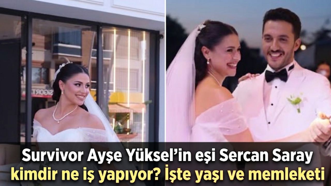 Survivor 2025 Ayşe Yüksel'in eşi Sercan Saray kimdir ne iş yapıyor? İşte yaşı ve memleketi