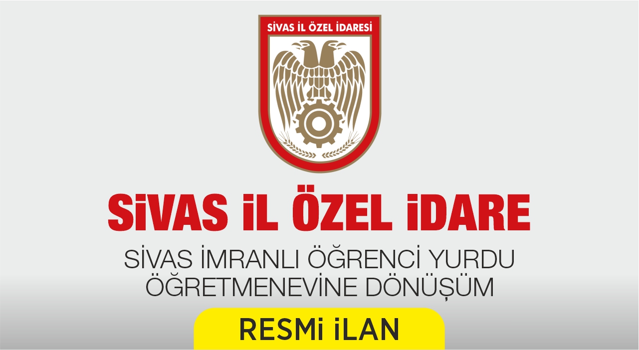 SİVAS İMRANLI ÖĞRENCİ YURDU ÖĞRETMENEVİNE DÖNÜŞÜM