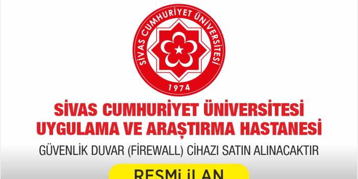 GÜVENLİK DUVAR (FİREWALL) CİHAZI SATIN ALINACAKTIR