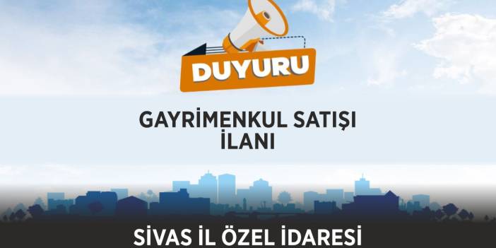 SİVAS İL ÖZEL İDARESİ İL ENCÜMENİ BAŞKANLIĞINDAN