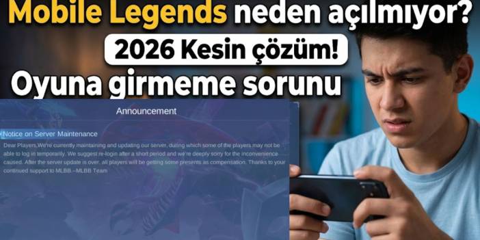 Mobile Legends neden açılmıyor? 2026 Kesin çözüm! Oyuna girmeme sorunu