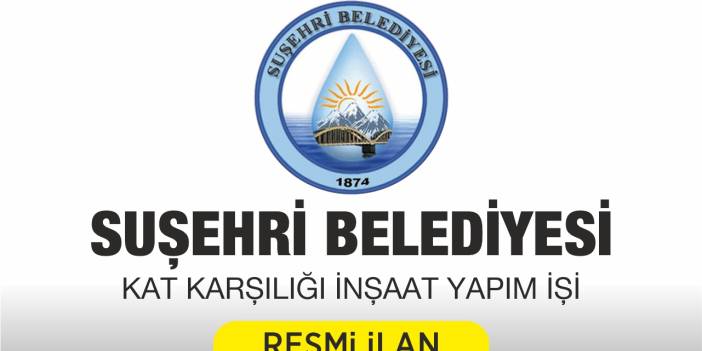 KAT KARŞILIĞI İNŞAAT YAPIM İŞİ İHALE EDİLECEKTİR