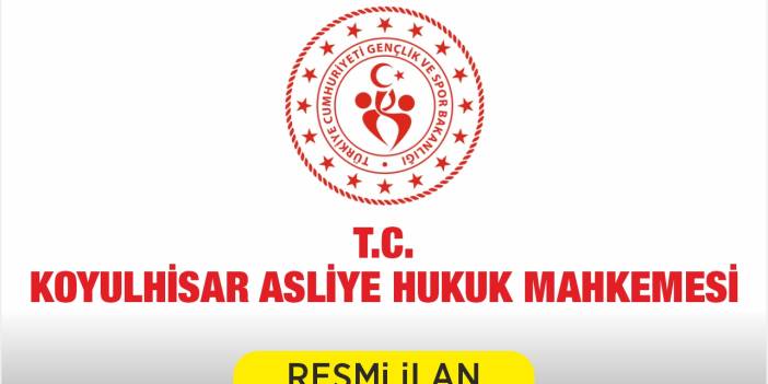 KOYULHİSAR ASLİYE HUKUK MAHKEMESİNDEN