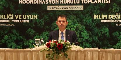 Bakan Kurum: İklim krizi Türkiye için apaçık yakın bir tehdit demektir