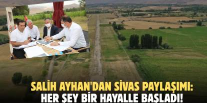 Salih Ayhan'dan Sivas paylaşımı: Her şey bir hayalle başladı!