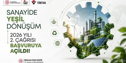 Sanayide Yeşil Dönüşüm Programı'nda yılın ikinci çağrısı başvurulara açıldı